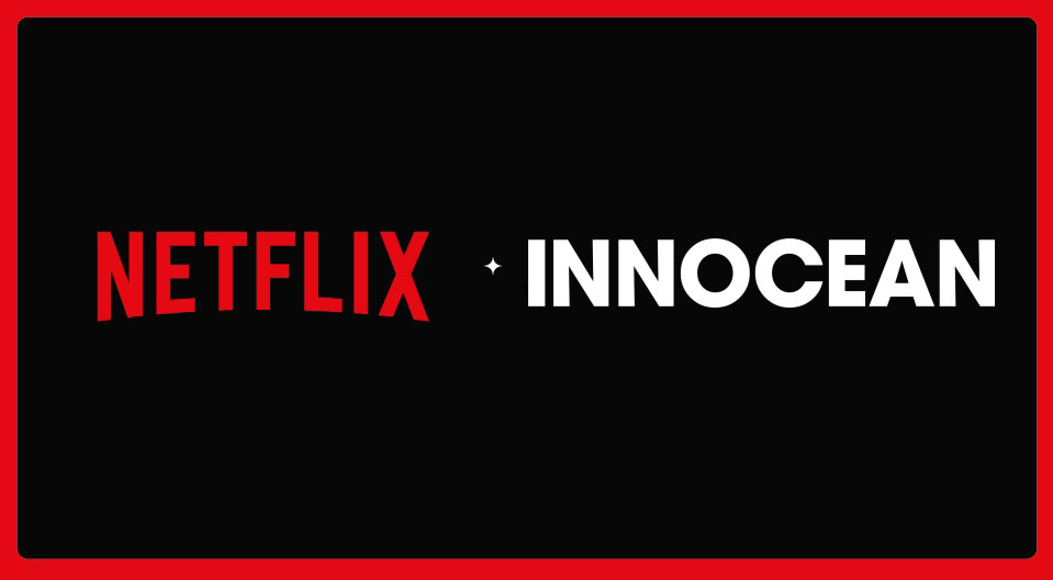 (Innocean and Netflix)
